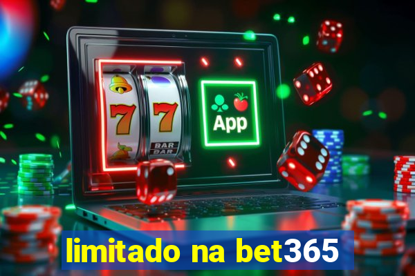 limitado na bet365